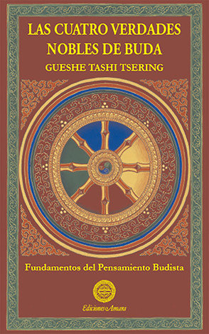 Cuatro Verdades Nobles de Buda las-Tsering Gueshe Tashi