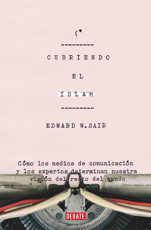 Cubriendo el Islam-Said Edward W.