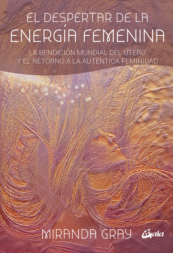 Despertar de la Energia Femenina el-Gray Miranda