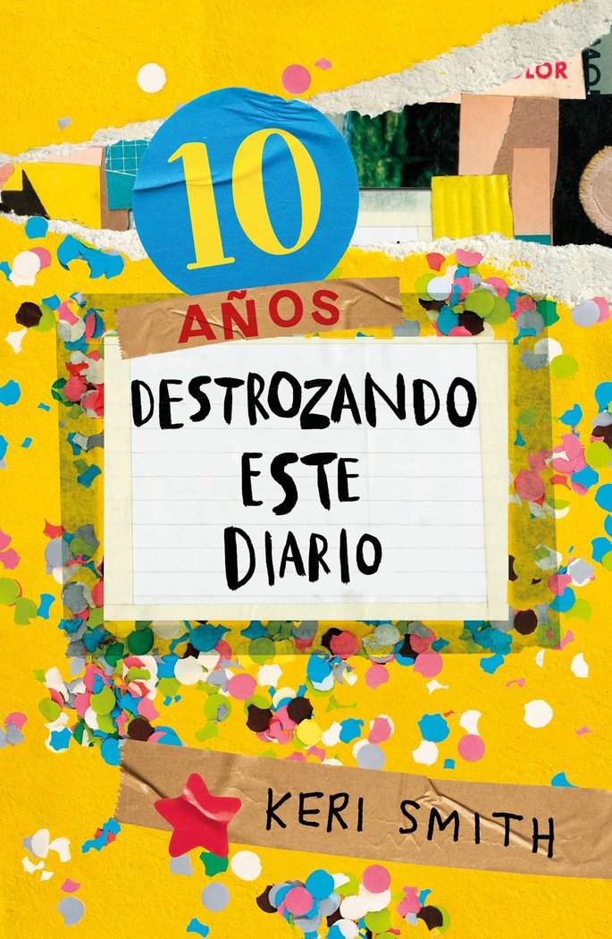 Destroza Este Diario Ahora a Todo Color 10 Años Destrozando-Keri Smith