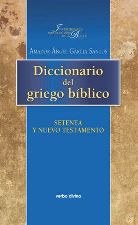 Diccionario Del Griego Biblico-García Santos Amador Ángel