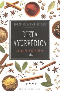 Dieta Ayurvedica la Guia Definitiva-Villaume-le Don Joyce