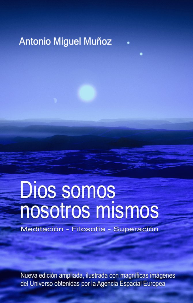 Dios Somos Nosotros Mismos-Muñoz García Antonio Miguel