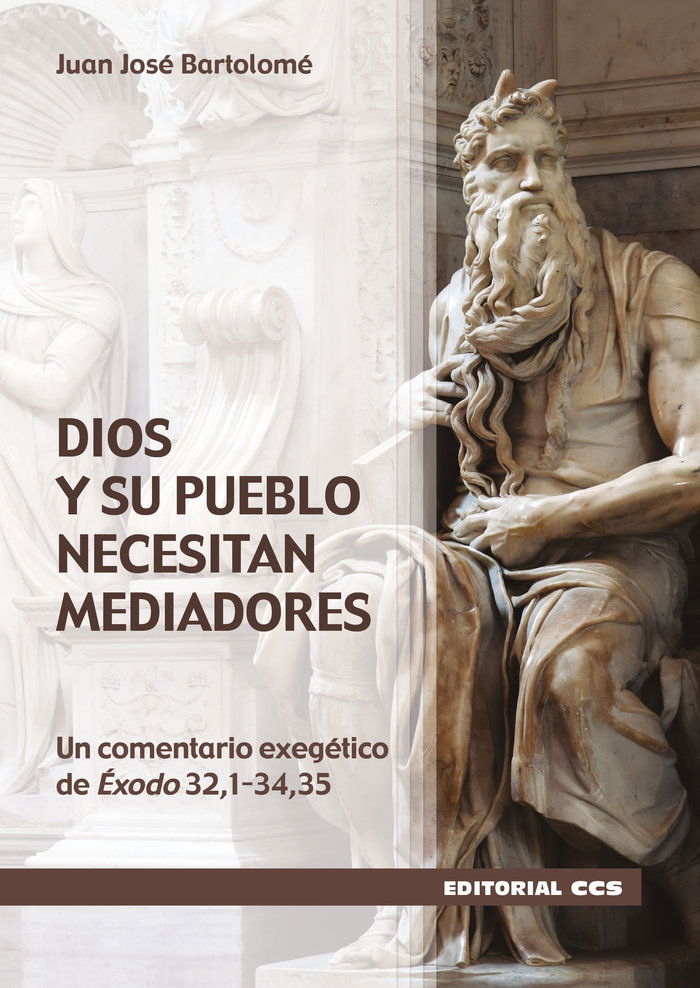 Dios y Su Pueblo Necesitan Mediadores-Bartolome Lafuente Juan Jose