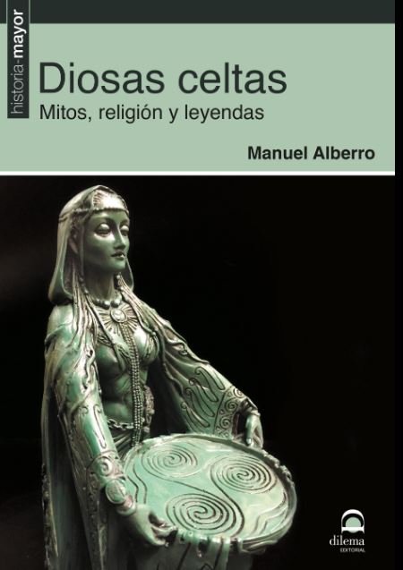 Diosas Celtas Mitos Religion y Leyendas-Alberro Manuel