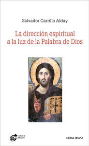 Direccion Espiritual a la Luz de la Palabra de Dios la-Carrillo Alday Salvador