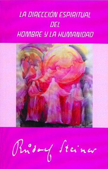 Direccion Espiritual Del Hombre y la Humanidad-Steiner Rudolf