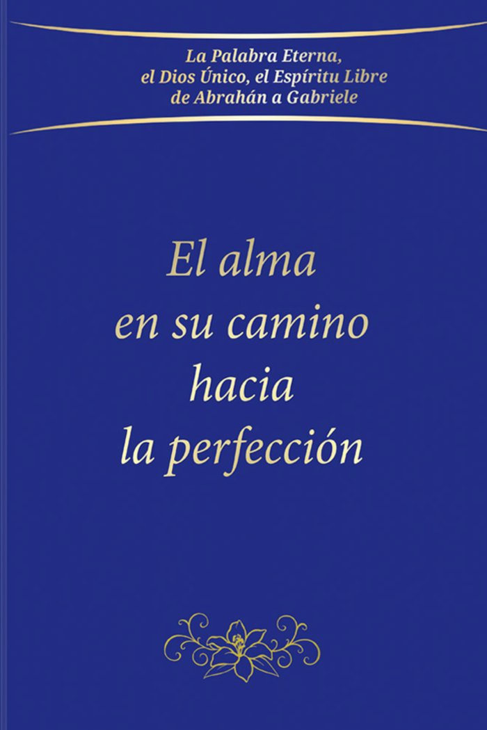 El Alma En Su Camino Hacia la Perfeccion--. Gabriele