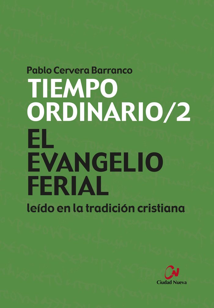 El Evangelio Ferial Leido En la Tradicion Cristiana. Tiempo-Cervera Pablo