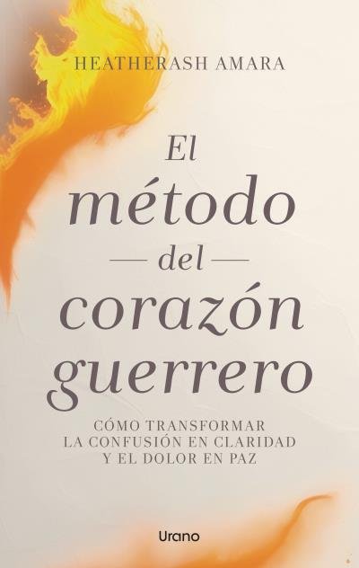 El Metodo Del Corazon Guerrero-Amara Heatherash