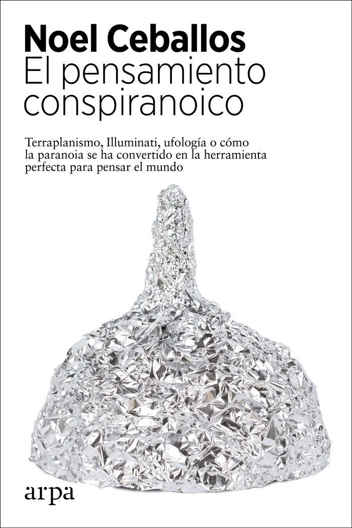 El Pensamiento Conspiranoico-Ceballos Noel