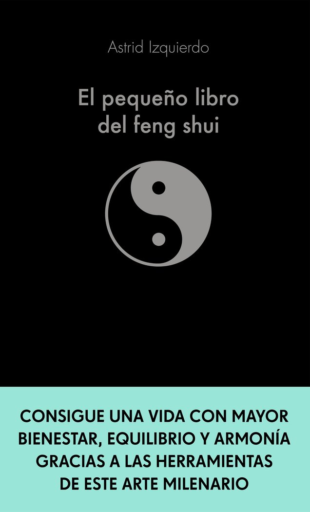 El Pequeño Libro Del Feng Shui-Astrid Izquierdo