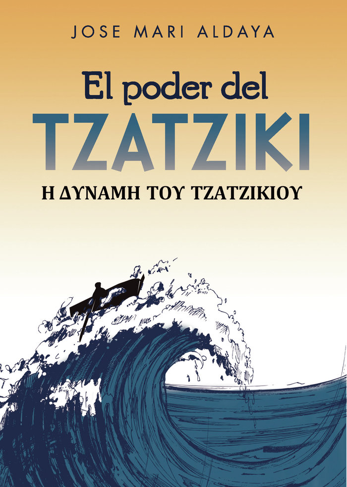 El Poder Del Tzatziki-Aldaya Lorenzo José Mari
