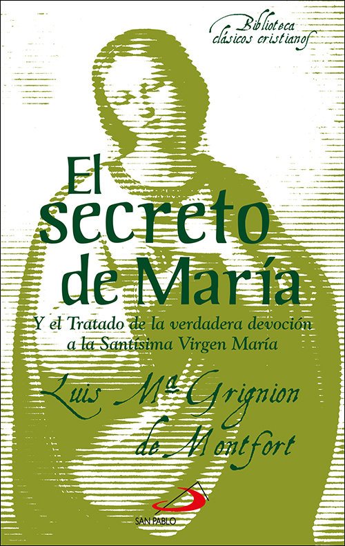 El Secreto de Maria-Grignion de Montfort - Santo - Luis Mar