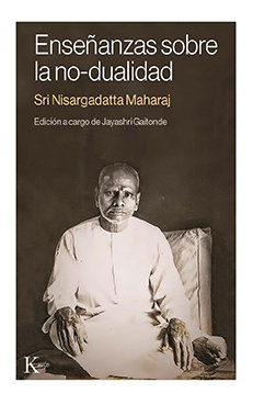 Enseñanzas sobre la no Dualidad-Nisargadatta Maharaj Sri