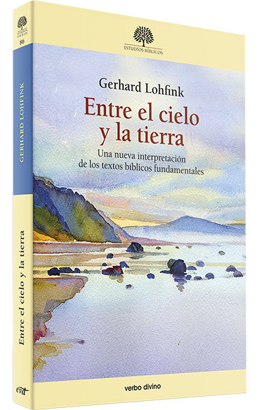 Entre el Cielo y la Tierra-Lohfink Gerhard