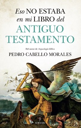Eso no Estaba En Mi Libro Del Antiguo Testamento-Cabello Morales Pedro
