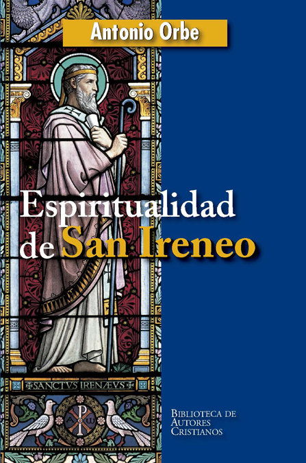 Espiritualidad de San Ireneo-Orbe Antonio S.i.