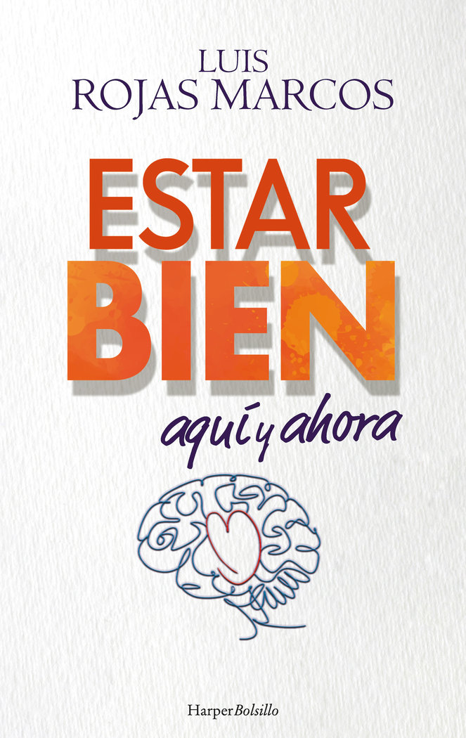 Estar Bien Aqui y Ahora-Rojas Marcos Luis