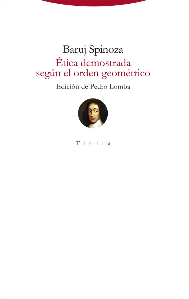Etica Demostrada segun el Orden Geometrico-Spinoza Baruj