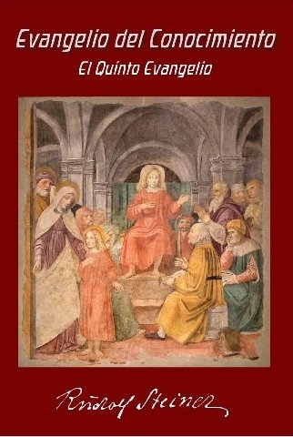 Evangelio Del Conocimiento el Quinto Evangelio-Steiner Rudolf