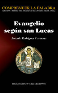 Evangelio segun San Lucas-Rodríguez Carmona Antonio