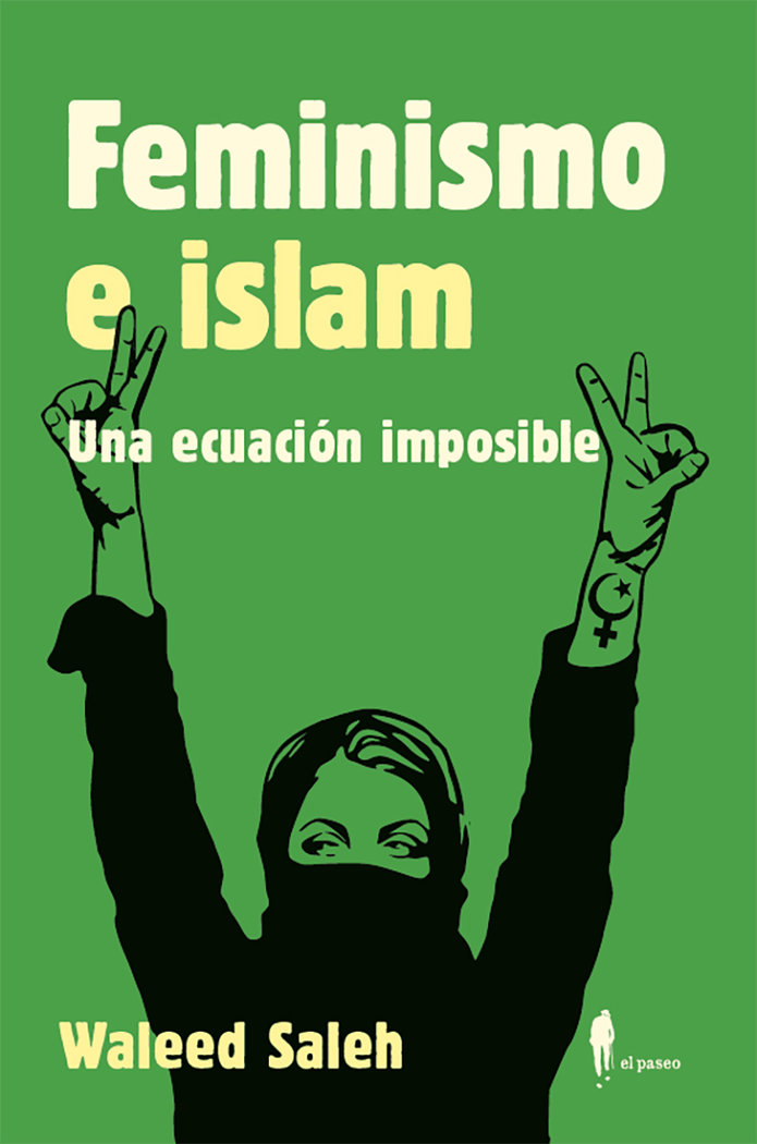 Feminismo e Islam Una Ecuacion Imposible-Saleh Waleed