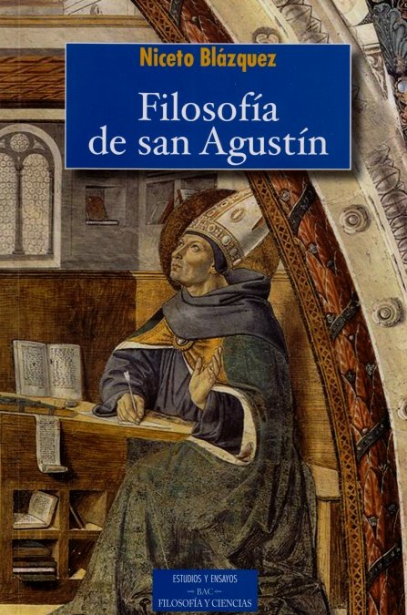Filosofia de San Agustin-Blázquez Fernández Niceto