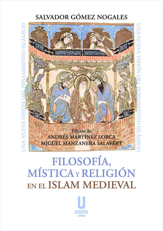 Filosofia Mistica y Religion En el Islam Medieval-Salvador Gomez Nogales