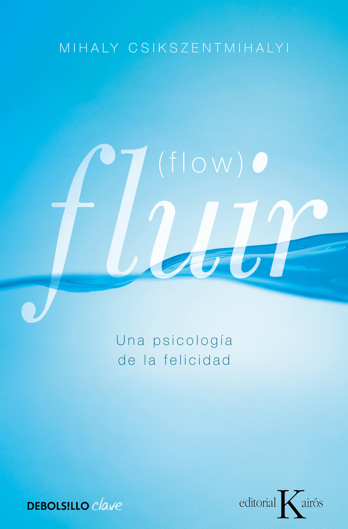 Fluir Una Psicologia de la Felicidad Ne-Csikszentmihalyi Mihaly