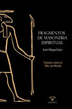 Fragmentos de Masoneria Espiritual-Jato Agüera Jose Miguel