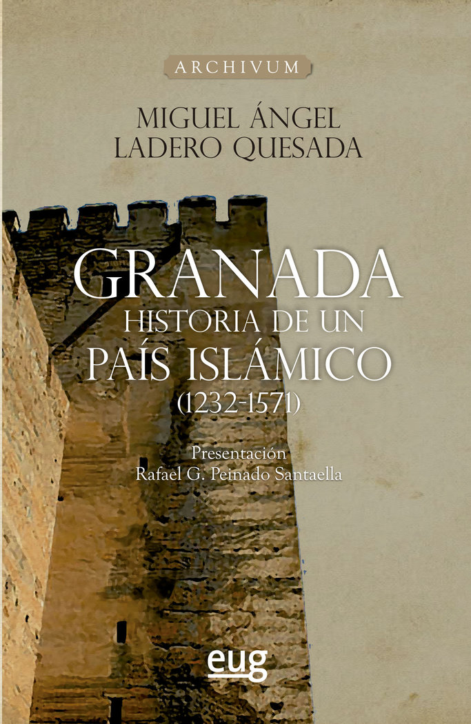 Granada Historia de Un Pais Islamico(1232-1571)-Ladero Quesada Miguel Angel