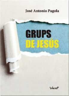 Grups de Jesus-Pagola Elorza José Antonio