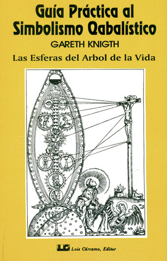 Guia Practica 1 Simbolismo Qabalistico. Esferas Arbol Vida-Knight Gareth