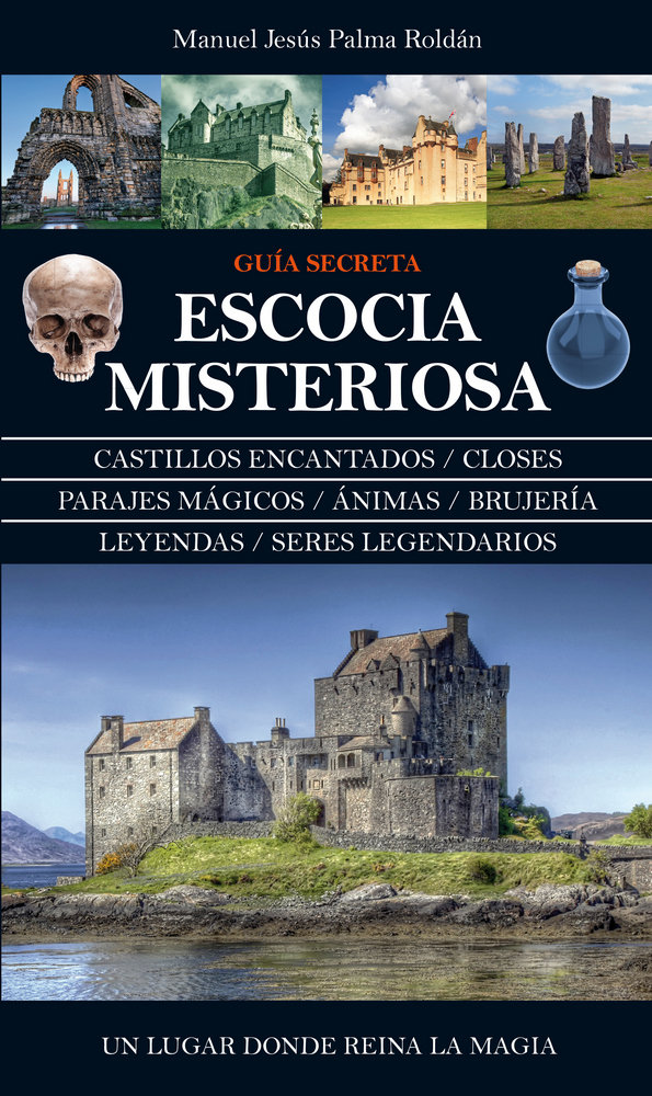 Guia Secreta de la Escocia Misteriosa-Palma Roldán Manuel Jesús