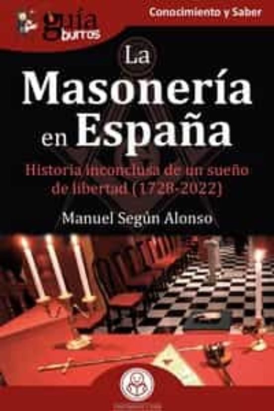 Guiaburros la Masoneria En España-Segun Alonso Manuel