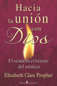 Hacia la Union con Dios-Clare Prophet Elizabeth