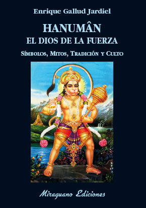 Hanuman el Dios de la Fuerza Simbolos Mitos Tradicion y Cul-Gallud Jardiel Enrique