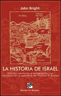 Historia de Israel. Ed.revisada y Aumentada la-Bright John