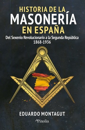 Historia de la Masoneria En España-Montagut Eduardo
