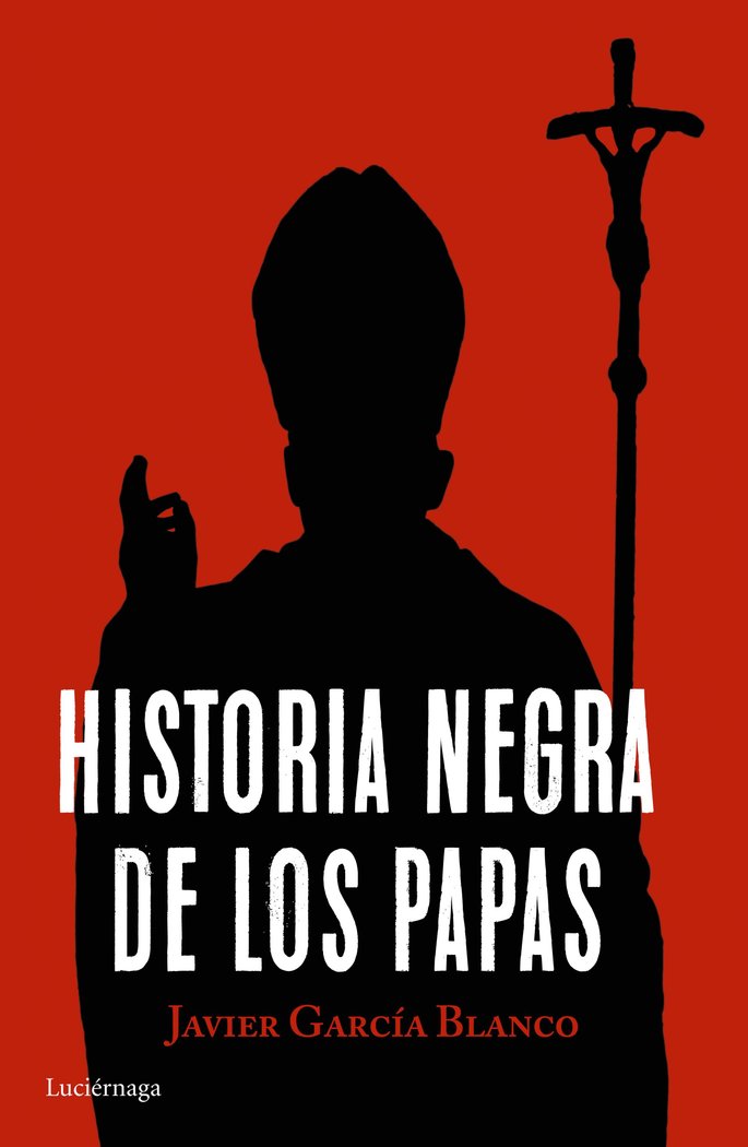 Historia Negra de los Papas-García Blanco Javier