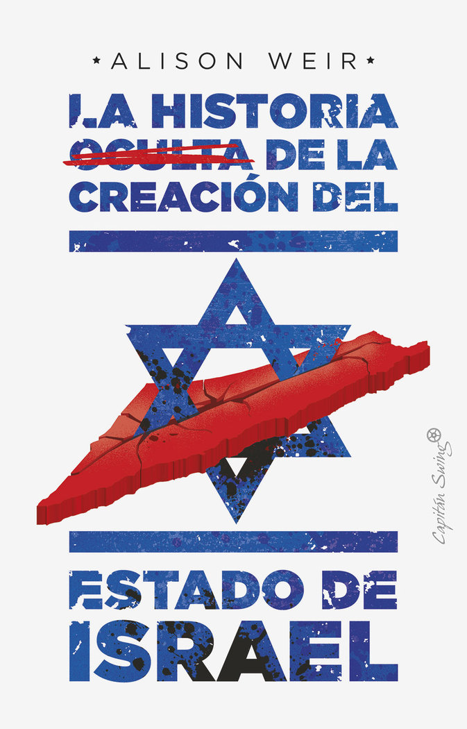 Historia Oculta de la Creacion Del Estado de Israel la-Weir Alison