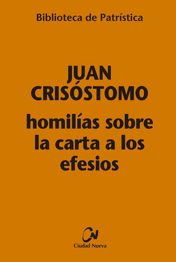 Homilias sobre la Carta a los Efesios-Juan Crisostomo