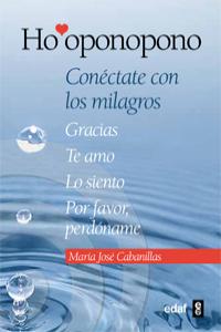 Hooponopono Conectate con los Milagros-Cabanillas Claramonte María José