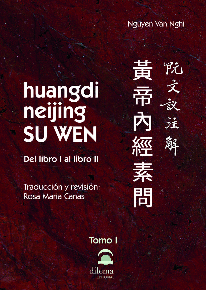 Huangdi Neijing Su Wen Tomo i Del Libro i Al Libro Ii-Van Nghi Nguyen