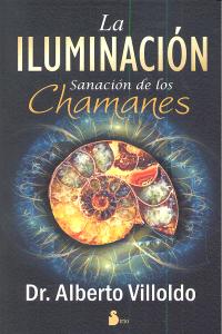 Iluminacion Sanacion de los Chamanes la-Villoldo Dr. Alberto