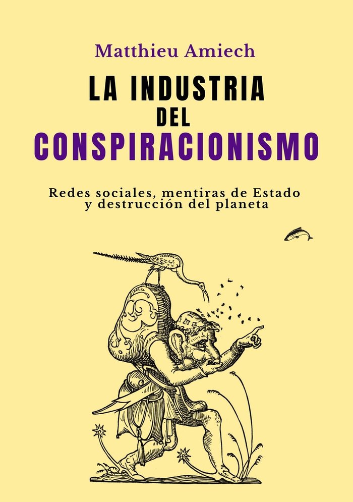 Industria Del Conspiracionismo la-Amiech Matthieu