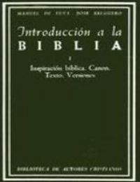 Introduccion a la Biblia. I: Inspiracion Biblica. Canon. Tex-Tuya Manuel de
