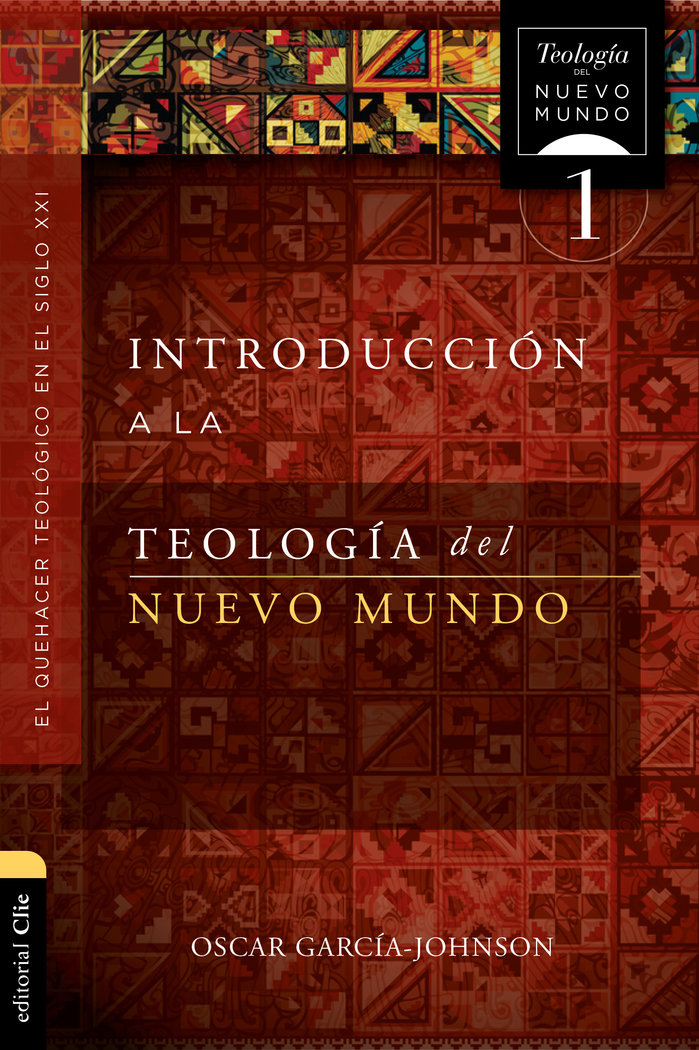 Introduccion a la Teologia Del Nuevo Mundo-García-johnson Oscar
