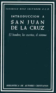 Introduccion a San Juan de la Cruz. el Hombre los Escritos -Ruiz Salvador Federico